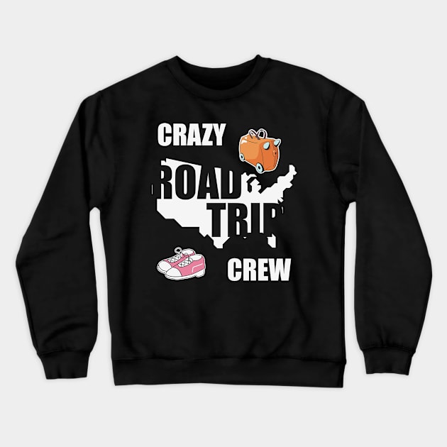 Crazy road trip crew Crewneck Sweatshirt by ssflower